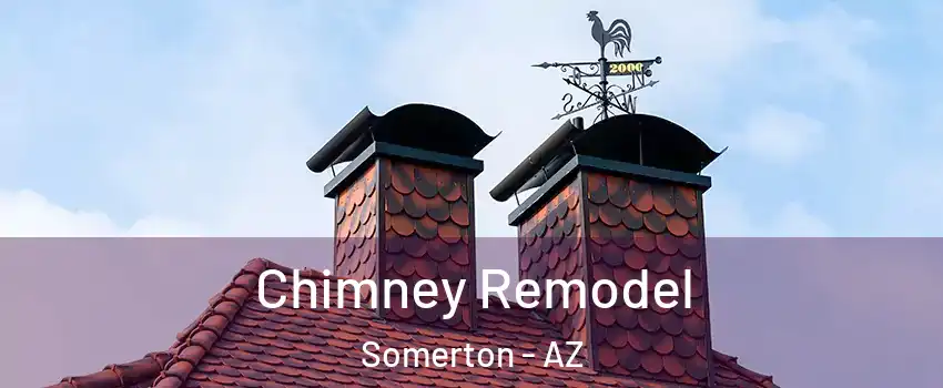  Chimney Remodel Somerton - AZ