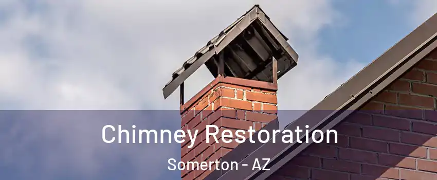  Chimney Restoration Somerton - AZ