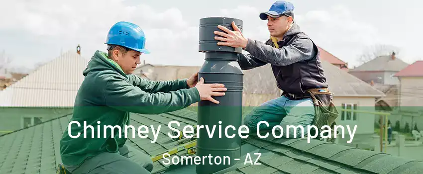  Chimney Service Company Somerton - AZ
