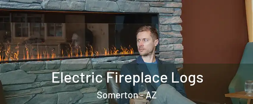  Electric Fireplace Logs Somerton - AZ
