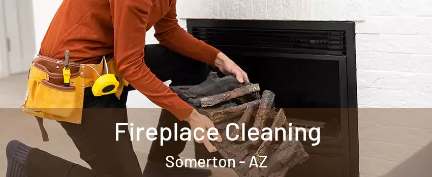  Fireplace Cleaning Somerton - AZ