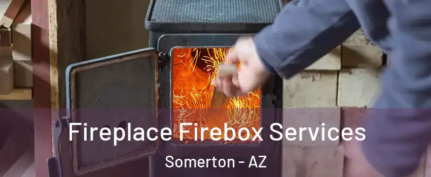  Fireplace Firebox Services Somerton - AZ