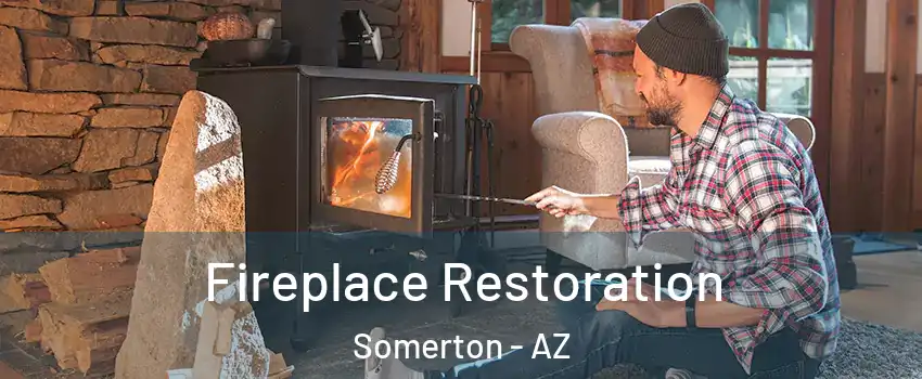  Fireplace Restoration Somerton - AZ