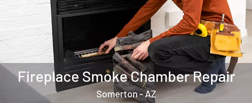  Fireplace Smoke Chamber Repair Somerton - AZ