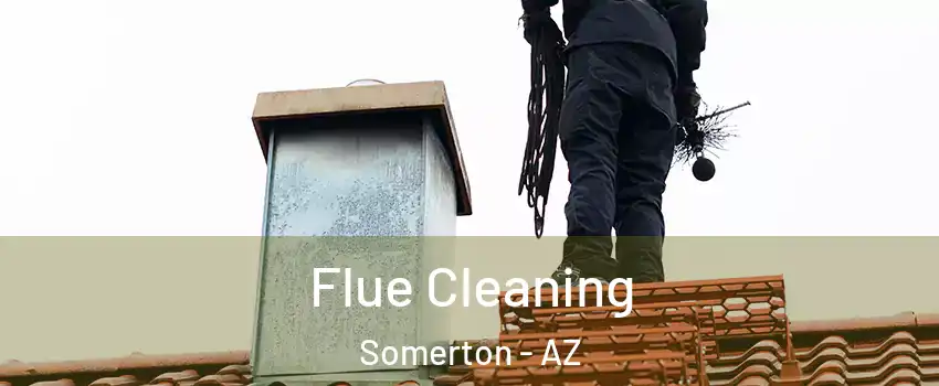  Flue Cleaning Somerton - AZ