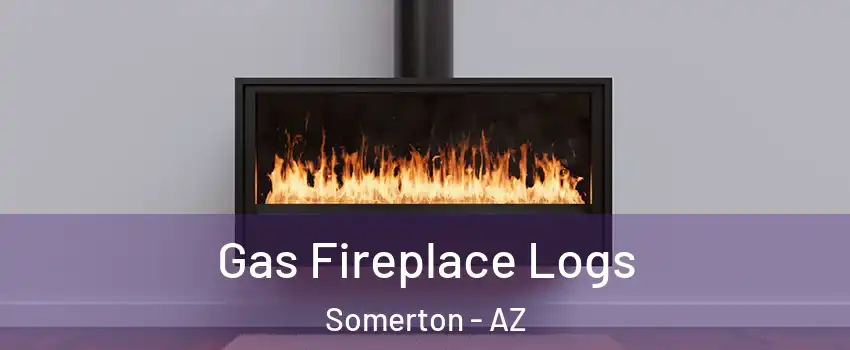  Gas Fireplace Logs Somerton - AZ