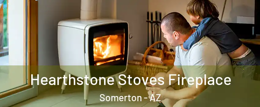  Hearthstone Stoves Fireplace Somerton - AZ