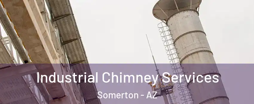  Industrial Chimney Services Somerton - AZ